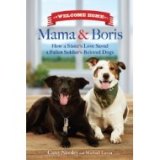 BOOK REVIEW: 'Welcome Home Mama & Boris: How a Sister's Love Saved a Fallen Soldier's Beloved Dogs' Is A Heartwarming Memoir That Will Appeal to Every Pet Lover BOOK REVIEW: 'Welcome Home Mama & Boris: How a Sister's Love Saved a Fallen Soldier's Beloved Dogs' Is A Heartwarming Memoir That Will Appeal to Every Pet Lover